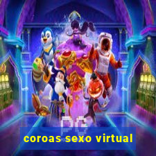 coroas sexo virtual